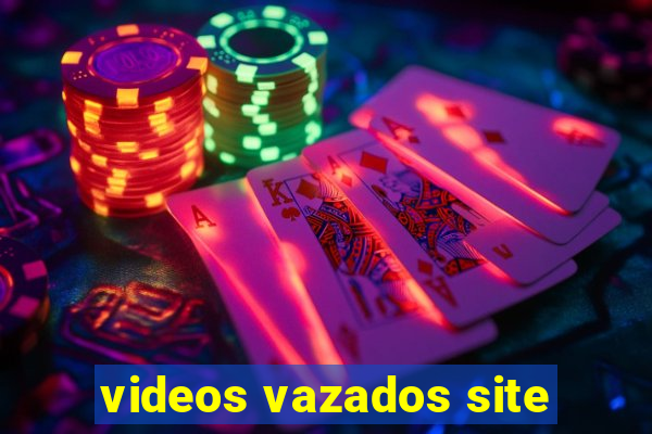 videos vazados site